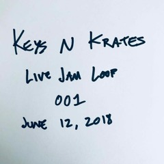 Live Jam Loop 001 - June 12, 2018