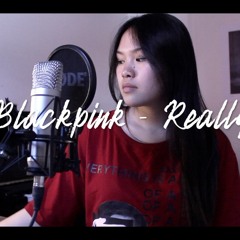 BLACKPINK(블랙핑크) 'REALLY' Ballad Ver. (Acoustic English Cover 커버 )