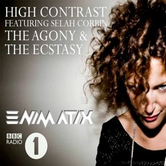 High Contrast - The Agony -The Ecstasy feat. Selah Corbin - ENIMATIX BOOTLEG
