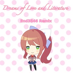 [DDLC] Dreams of Love and Literature [End3546 Remix]
