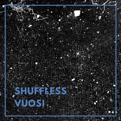 Premiere: Shuffless - 'Kavaet'