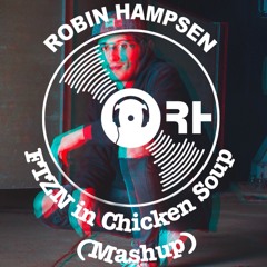 SXTN - FTZN in Chicken Soup (Robin Hampsen Mashup)
