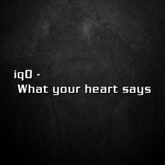 What your heart says