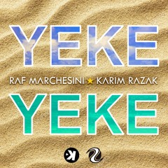 Raf Marchesini & Karim Razak - Yeke Yeke (Extended Mix) PROMO CUT