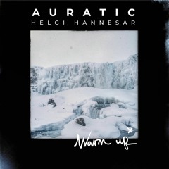 Auratic - Warm Up Ft. Helgi Hannesar