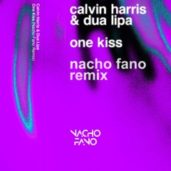 Calvin Harris & Dua Lipa - One Kiss (Nacho Fano Remix)