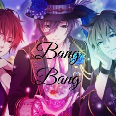 Nightcore - Bang Bang - Male - switching vocals