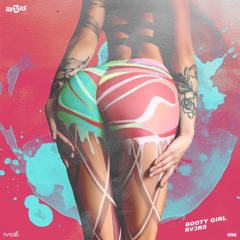 RV3RS - Booty Girl 🍑