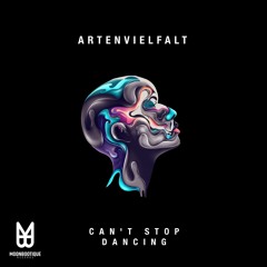 Artenvielfalt - Can't Stop Dancing (Original Mix) [Snippet Preview]