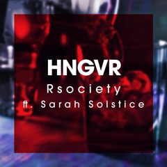 HNGVR ft. Sarah Solstice
