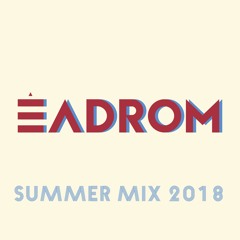 Éadrom - 2018 Summer Mix
