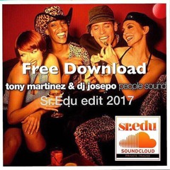 People Sound - Tony Martinez & Josepo (Sr.Edu edit) FREE DOWLOAD