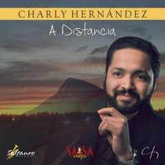 Charly Hernandez "A Distancia" On Salsaneo Records