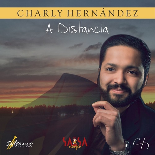 Charly Hernandez "A Distancia" On Salsaneo Records