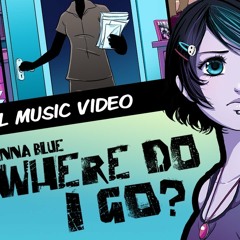 Anna Blue- Where Do I Go?