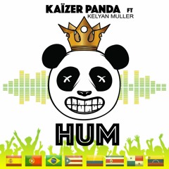 Kaïzer Panda Feat Kelyan Muller - HUM