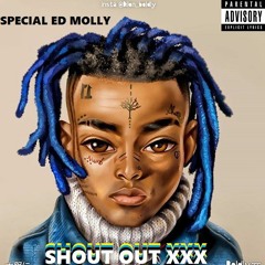 Shout Out XXX-SpecialEd Molly(Prod.Jay'AreBeats)