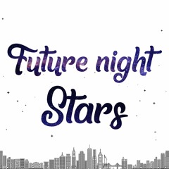 Future Night Stars ft. King Truff (Original Mix)
