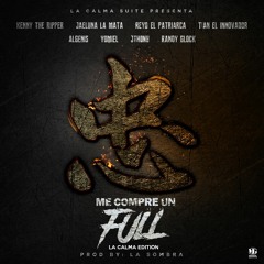Me Compre Un Full Remix(La Calma Edition)Prod.By La Sombra