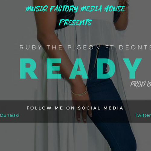 RUBY THE PIGEON FT DEONTE (READY) PROD BY C MARK TRACKS -