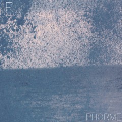 Phorme - If (single from qr-2, 'If')