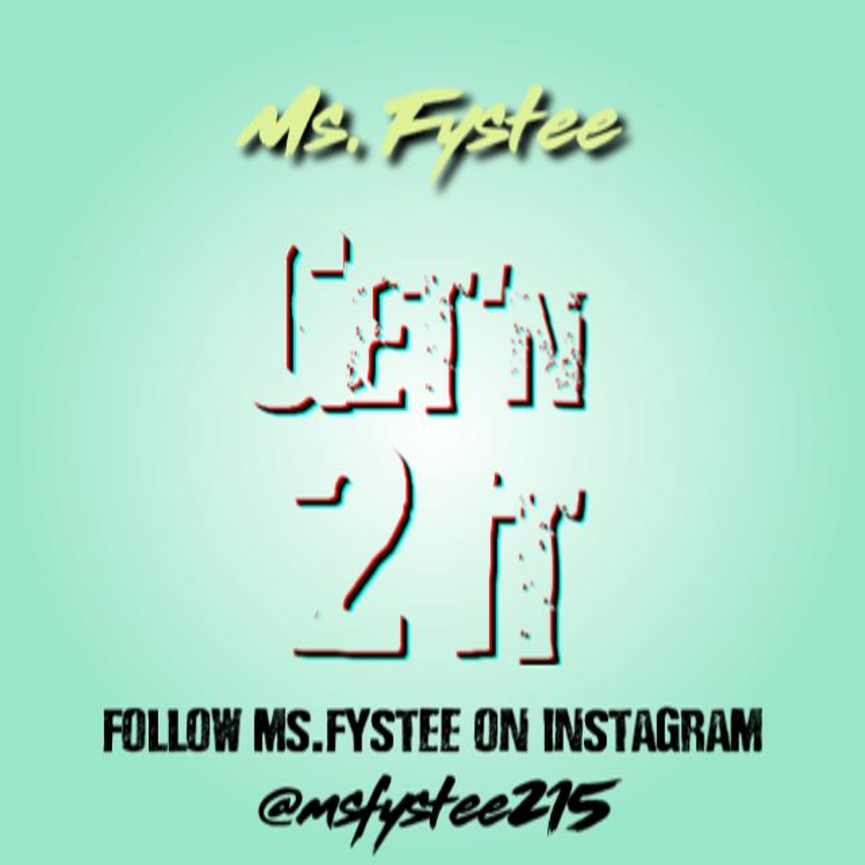 Ms. Fystee - Get'n 2 It episode artwork