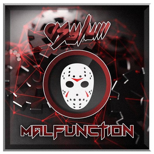 ASYLUM - Malfunction [XILE EXCLUSIVE]