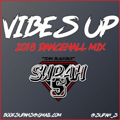 VIBES UP (2018 Dancehall Mixtape)