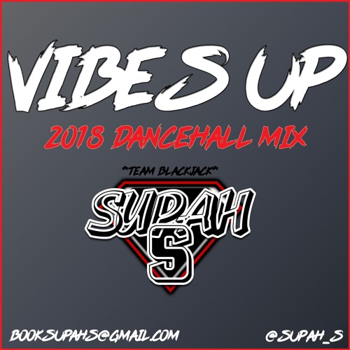 VIBES UP (2018 Dancehall Mixtape)