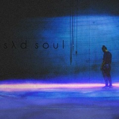 SAD SOUL