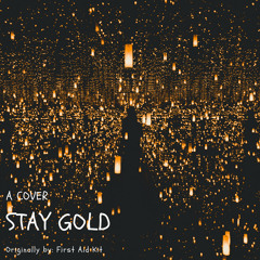 Stay Gold