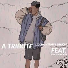 A Tribute... ft. Kris Bryson & XXXTENTACION Prod. Xtravulous