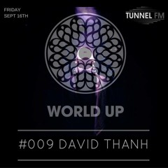 David Thanh - World Up Radio Show #009 (September 16th 2016)
