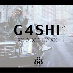 GASHI - Bitch up