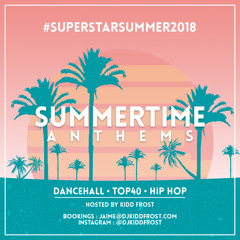 Summertime Anthems (#SuperStarSummer18)(Raw)