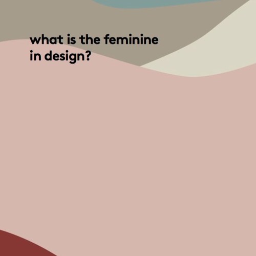 the Feminine in design - DRS2018 Version