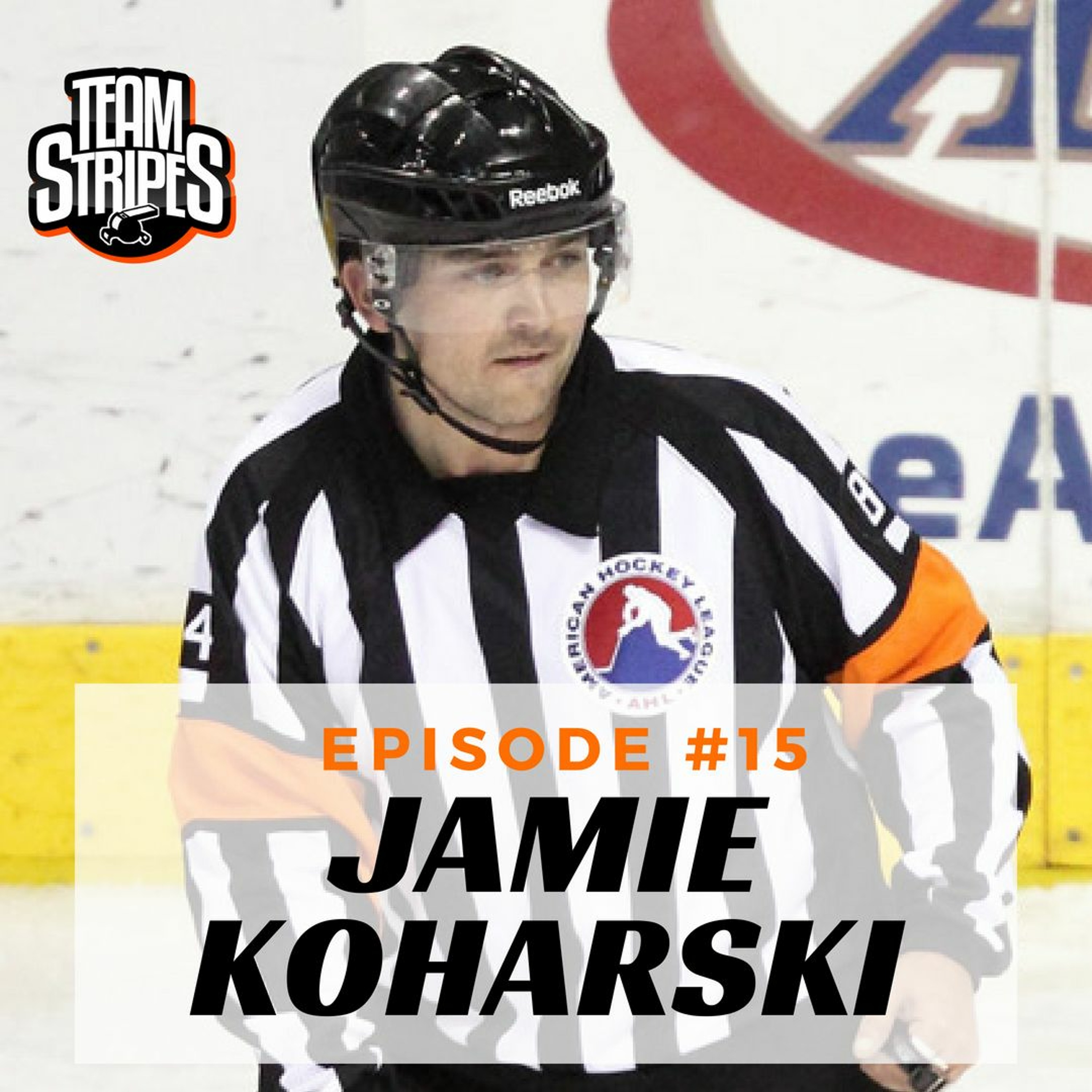 Episode 15 - Former AHL Referee Jamie Koharski episode artwork