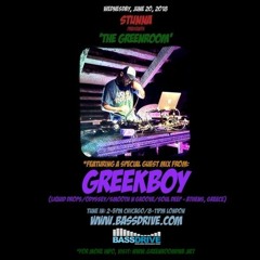 STUNNA Live in The Greenroom with GREEKBOY Guest Mix June 20 2018