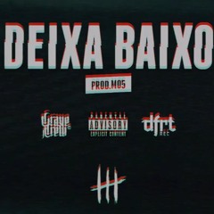 DEIXA BAIXO