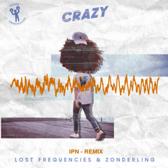 Lost Frequencies & Zonderling - Crazy (IPN Remix)
