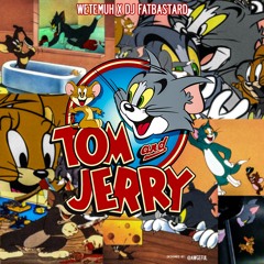 @Wetemuh8- Tom & Jerry (Hosted By Nick)