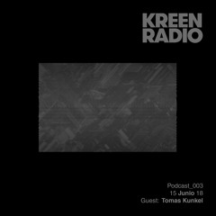KreenRadio-Podcast_003-Tomas Kunkel