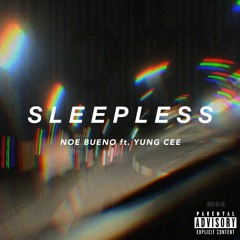 SLEEPLESS FT. YUNG CEE