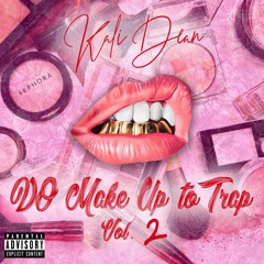 Do Makeup To Trap Vol. 2