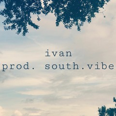 ivan. (prod. south. vibe) [thanks for 500k+ plays!]