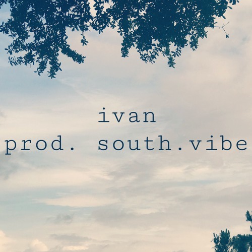 ivan. (prod. south. vibe) [thanks for 500k+ plays!]