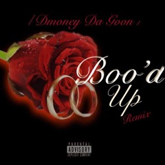 Dmoney Da Goon - Boo'd Up Remix