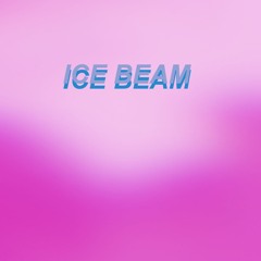 Ice Beam (Prod. Swirl)
