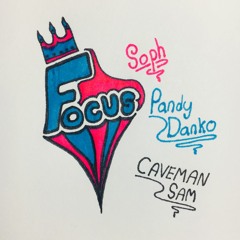 PandyDanko - FOCUS ft. CAVEMAN SAM X YungSoph