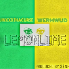 LemonLime Feat. WERMWUD (Prod. $$NN)